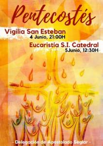 La delegación de Apostolado Seglar celebra el 4 y 5 de junio la Vigilia y la Eucaristía de Pentecostés